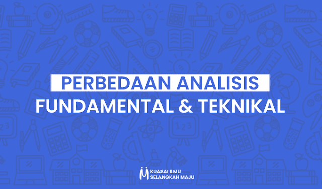 Analisis Fundamental, Analisis Teknikal, Perbedaan Analisis Fundamental dan Teknikal Saham