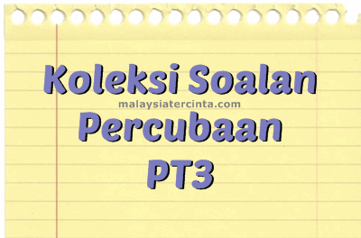 Soalan Percubaan PT3 2017 + Jawapan