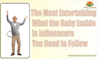 The Most Entertaining What the Baby Inside Is Influencers You Need to Follow