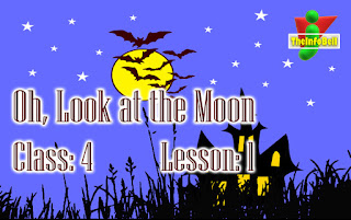 Oh, Look at the Moon, Class: 4, Lesson: 1, Assam, English, Questions And Answers, Full Notes, SCERT