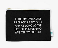 https://www.cheekymint.com/products/eyelashes-as-black-as-my-soul-and-long-as-my-shitlist-makeup-bag