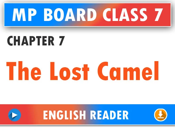 MP Board Class 7 English Reader Chapter 7 The Lost Camel