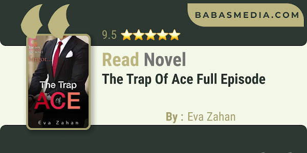 Read The Trap Of Ace Novel By Eva Zahan / Synopsis