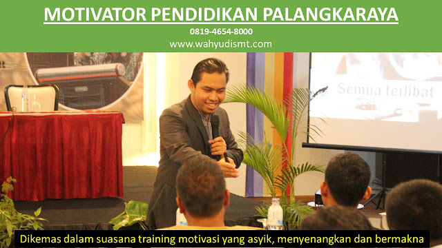 MOTIVATOR PENDIDIKAN PALANGKARAYA, modul pelatihan mengenai MOTIVATOR PENDIDIKAN PALANGKARAYA, tujuan MOTIVATOR PENDIDIKAN PALANGKARAYA, judul MOTIVATOR PENDIDIKAN PALANGKARAYA, judul training untuk karyawan PALANGKARAYA, training motivasi mahasiswa PALANGKARAYA, silabus training, modul pelatihan motivasi kerja pdf PALANGKARAYA, motivasi kinerja karyawan PALANGKARAYA, judul motivasi terbaik PALANGKARAYA, contoh tema seminar motivasi PALANGKARAYA, tema training motivasi pelajar PALANGKARAYA, tema training motivasi mahasiswa PALANGKARAYA, materi training motivasi untuk siswa ppt PALANGKARAYA, contoh judul pelatihan, tema seminar motivasi untuk mahasiswa PALANGKARAYA, materi motivasi sukses PALANGKARAYA, silabus training PALANGKARAYA, motivasi kinerja karyawan PALANGKARAYA, bahan motivasi karyawan PALANGKARAYA, motivasi kinerja karyawan PALANGKARAYA, motivasi kerja karyawan PALANGKARAYA, cara memberi motivasi karyawan dalam bisnis internasional PALANGKARAYA, cara dan upaya meningkatkan motivasi kerja karyawan PALANGKARAYA, judul PALANGKARAYA, training motivasi PALANGKARAYA, kelas motivasi PALANGKARAYA