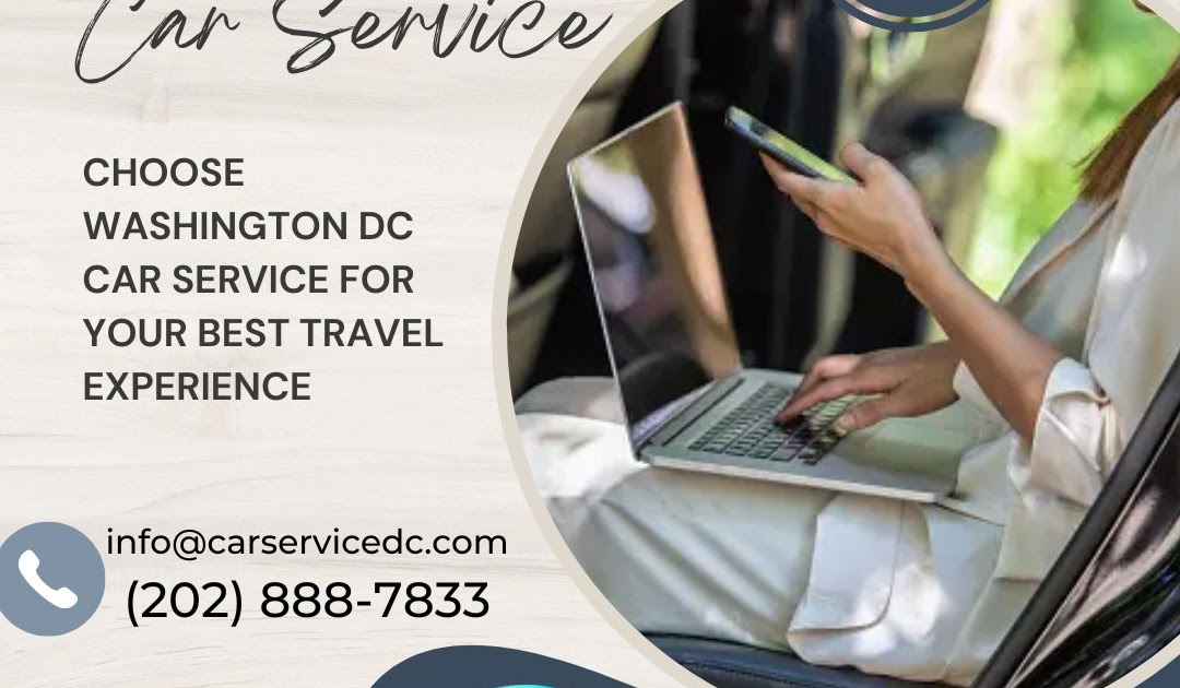 Choose Washington DC Car Service for Your Best Travel Experience