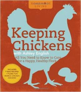 http://www.amazon.com/Homemade-Living-Keeping-Chickens-English/dp/1600594905/ref=sr_1_1?ie=UTF8&qid=1426524622&sr=8-1&keywords=keeping+chickens