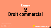 DROIT COMMERCIAL | COURS DROIT COMMERCIAL