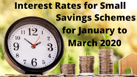 Interest Rates for Small Savings Schemes for January to March 2020
