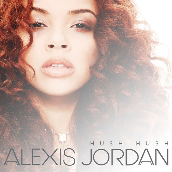 alexis jordan. Alexis Jordan - Hush Hush