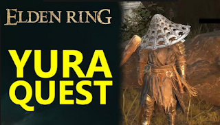 Yura quest elden ring, How To Complete Yura Quest Line elden ring