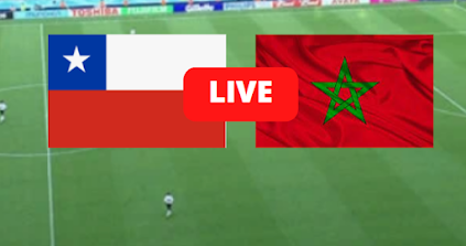 بث مباشر المغرب وتشيلي