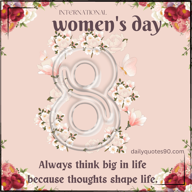 thoughts, 8th March  Happy International Women's Day |Best Happy Women's Day Messages|Happy Women's Day.