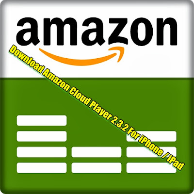 Download Amazon Cloud Player 2.3.2 For iPhone / iPad
