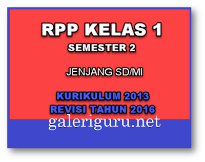 Rpp Kelas 1 Semester 2 Kurikulum 2013 Revisi Terbaru Sekolah Dasar - Galeri Guru