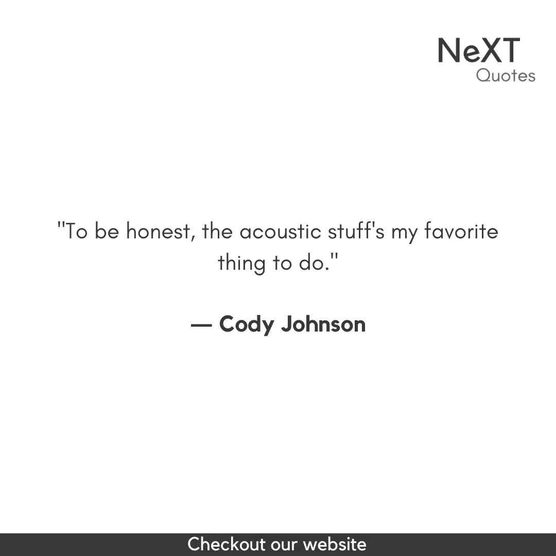 Cody Johnson Quotes