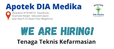 Info lowongan Apotek DIA Medika Margokerto RT 01/RW 07, Desa Bondo, Kecamatan Bangsri, Kadupaten Jepara (Jalan Raya PLTU, Depan Pasar Margokerto) WE RE HIRING