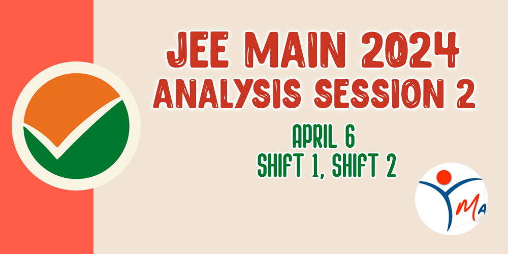 JEE Main 2024 Session 2 April 6 Shift 1 and Shift 2