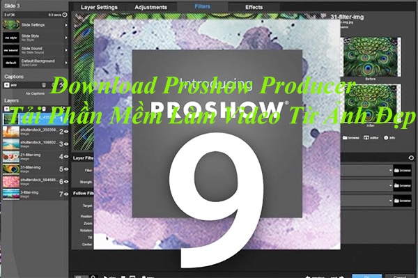 Download Proshow Producer 9 Full - Phần Mềm Làm Video Từ Ảnh Đẹp