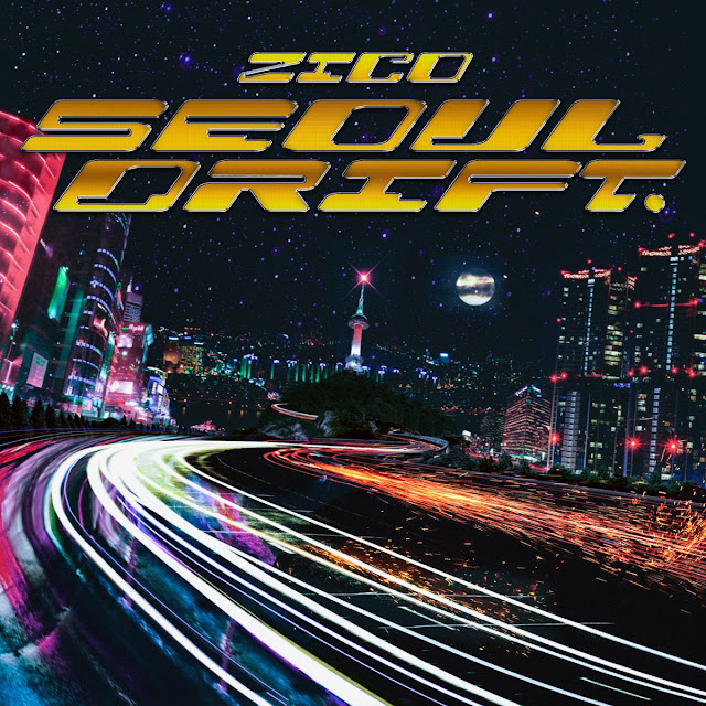 ZICO – SEOUL DRIFT (Single) Descargar