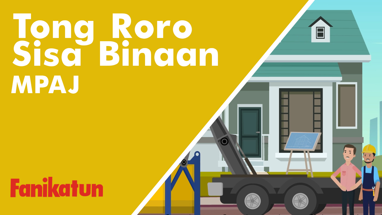 Explainer Video | MPAJ | Keperluan Mendapatkan Tong Roro Sisa Binaan