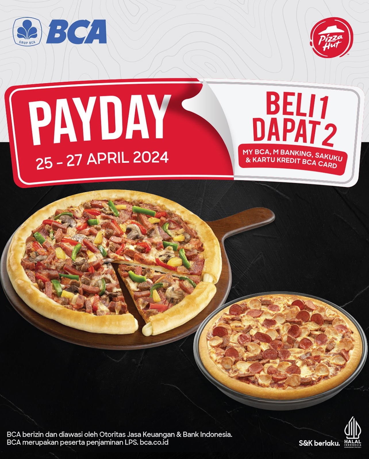 Promo Pizza Hut Restoran Beli 1 Dapat 2 Periode 25 - 27 April 2024