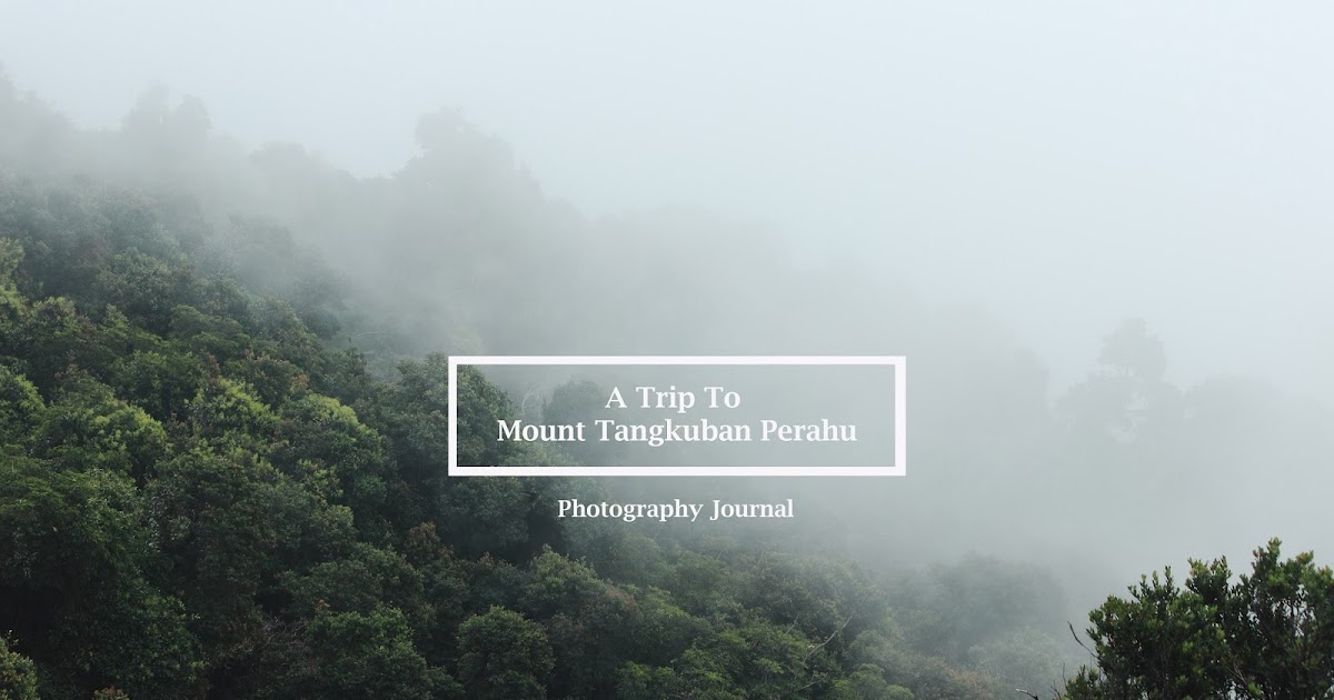 Tentang Indonesia: Menapaki Kemolekan Tangkuban Perahu