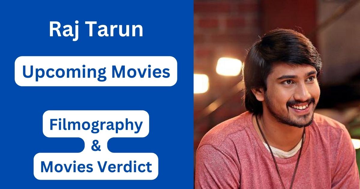 Raj Tarun Upcoming Movies, Filmography, Hit or Flop List