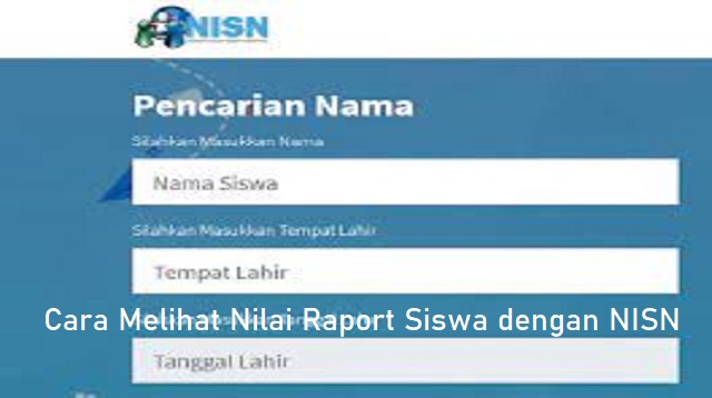 Cara Melihat Nilai Raport Siswa dengan NISN