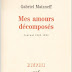Mes amours décomposés - Comme un roman, mais en moins...