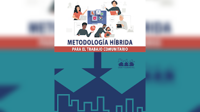 Metodología Híbrida para el Trabajo Comunitario - Casa y Ciudad A.C. [PDF] 