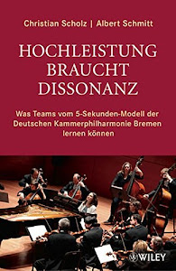 Hochleistung braucht Dissonanz: Was Teams vom 5-Sekunden-Modell der Deutschen Kammerphilharmonie Bremen lernen können