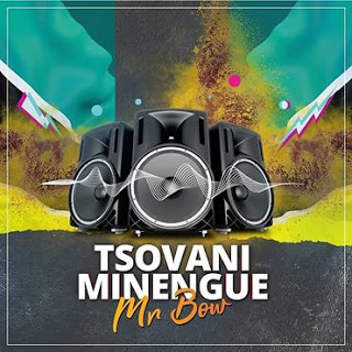 Mr Bow – Tsovani Minengue ( 2019 )