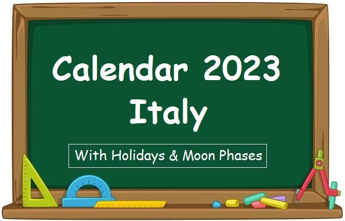 Italy Printable Calendar for year 2023 along with Holidays and Moon Phases like New Moon Days and Full Moon Days