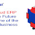 Cloud ERP - The Future Spine of the IT Business 