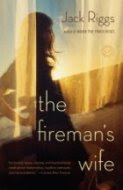 The Fireman's Wife by Jack Riggs