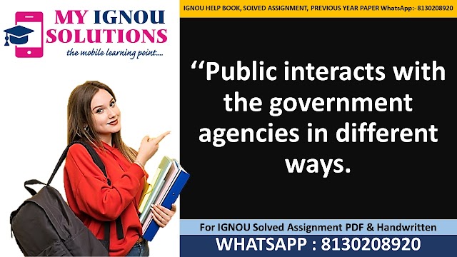 ‘‘Public interacts with the government agencies in different ways.