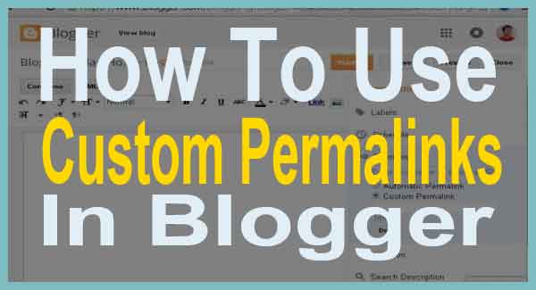 how-to-use-custom-permalinks-in-blogger