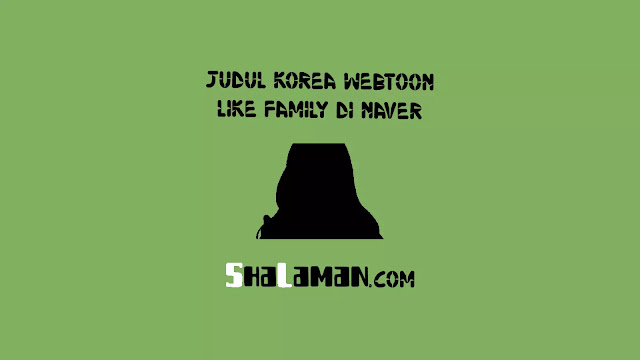 Judul Korea Webtoon Like Family di Naver