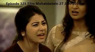 Episode 325 Film Mohabbatein 27 Juni 2017
