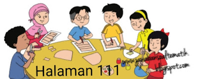 Kunci Jawaban Tema 5 Kelas 3 Halaman 111