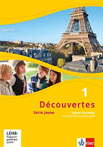 Découvertes 1. Série jaune (ab Klasse 6): Cahier d'activités mit Audios und Filmen 1. Lernjahr (Découvertes. Série jaune (ab Klasse 6). Ausgabe ab 2012)