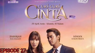 Tonton Drama Curi-Curi Cinta Episod 27