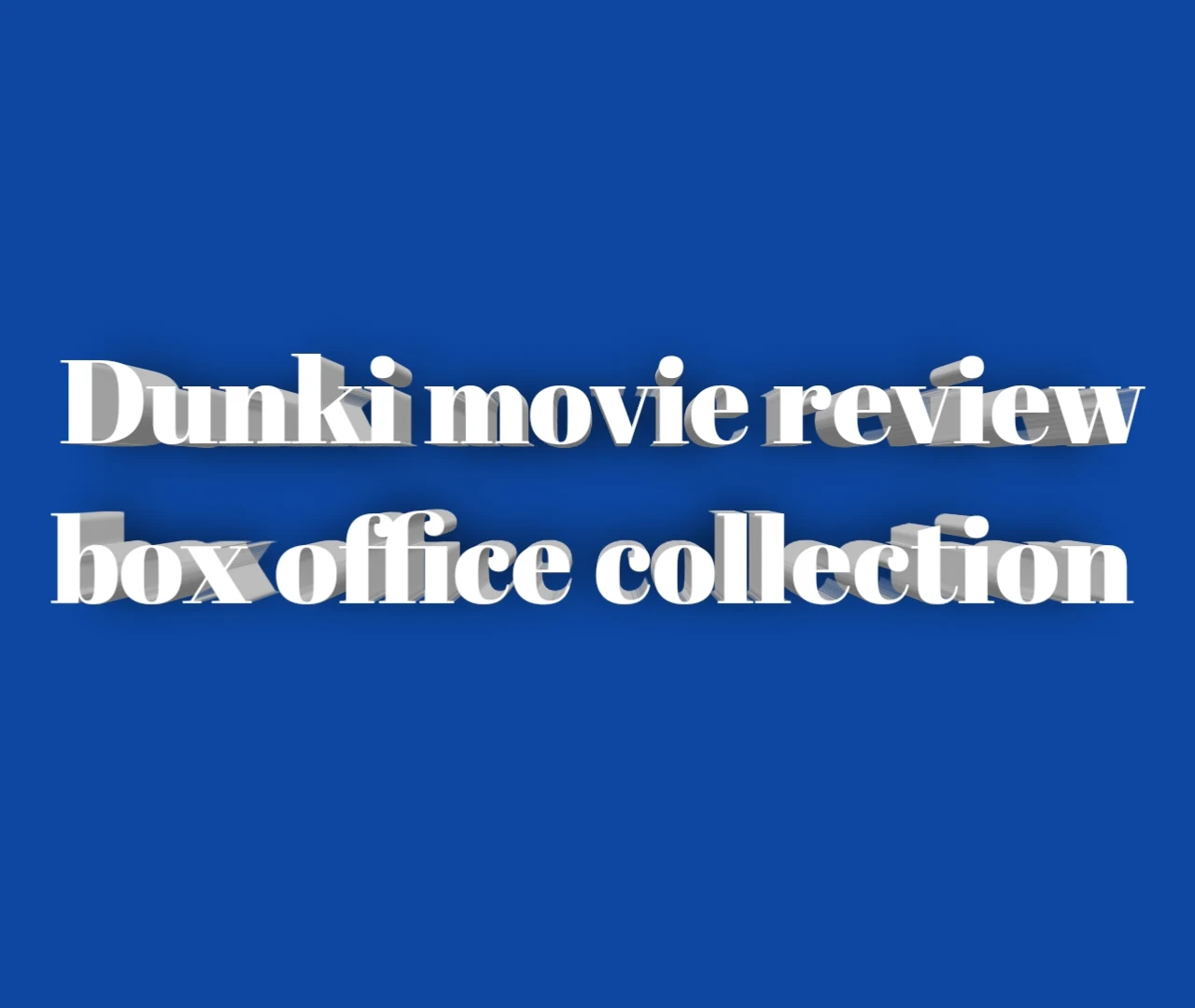 Dunki movie review box office collection download filmyzilla mp4moviez filmyhit 9xmovies