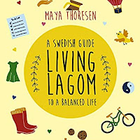 Book cover for Living Lagom: A Swedish Guide to a Balanced Life