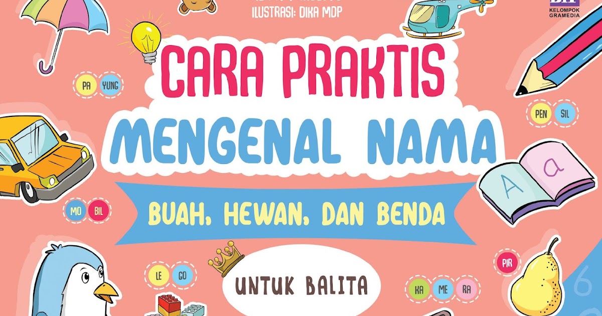 Cara Praktis Mengenal Buah Hewan  dan Benda untuk Balita 