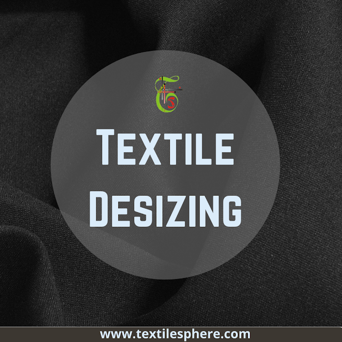 Textile Desizing process | Classification | Advantages | Disadvantages