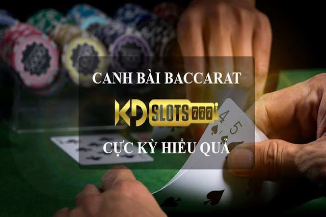 Kỹ thuật canh bài BACCARAT cực kỳ hiệu quả