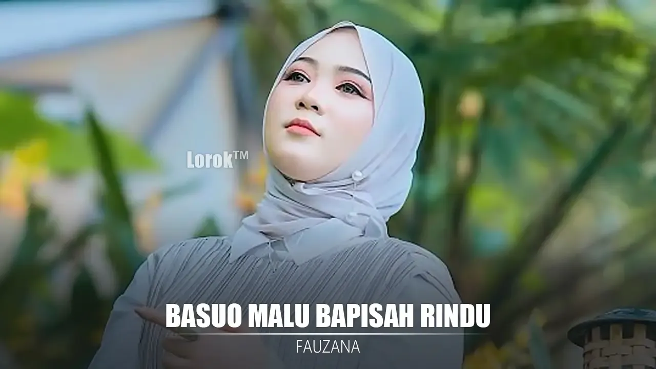 Basuo Malu Bapisah Rindu - Fauzana
