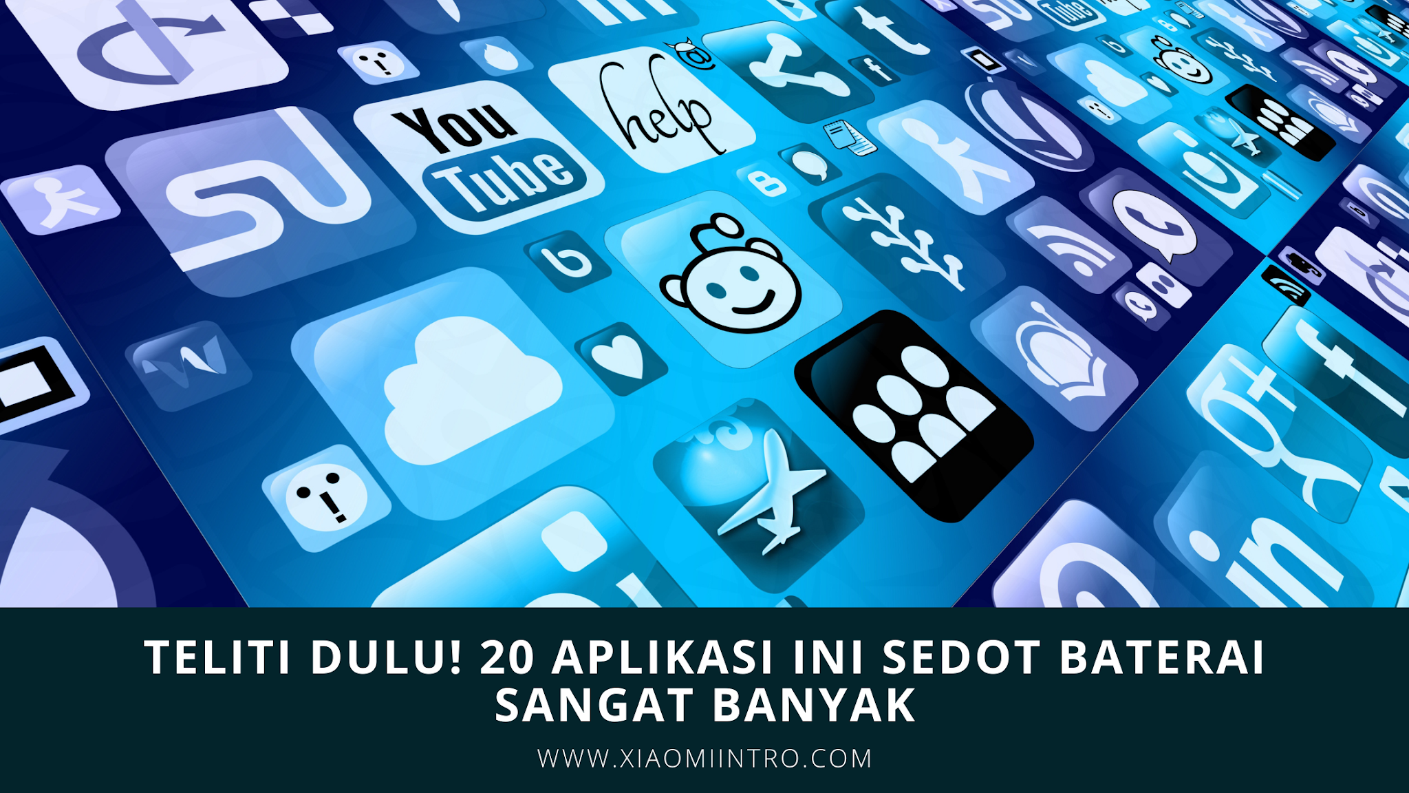 Teliti Dulu! 20 Aplikasi Ini Sedot Baterai Sangat Banyak