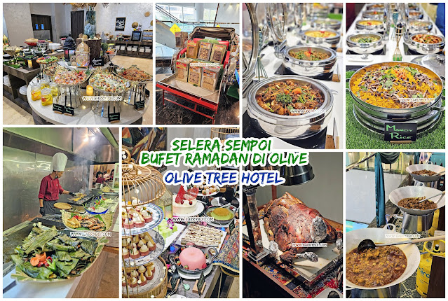 Selera Sempoi Bufet Ramadan di Olive Tree Hotel, Penang